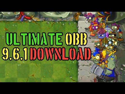 PvZ 2 NEW UPDATE ULTIMATE OBB 9.6.1 | Pvz2 MOD ULTIMATE OBB for 9.6.1 DOWNLOAD