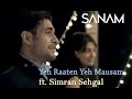 Yeh Raaten Yeh Mausam | Sanam ft. Simran ...