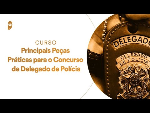 Curso Principais Peças Práticas para o Concurso de Delegado de Polícia - interceptação telefônica
