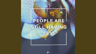 People Are Still Having Sex! (Suspicious Progressive Deep Remix)