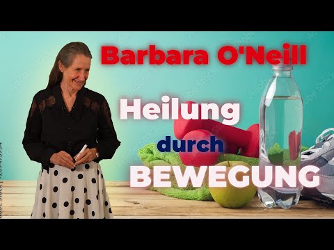Heilung durch Bewegung | Barbara O'Neill