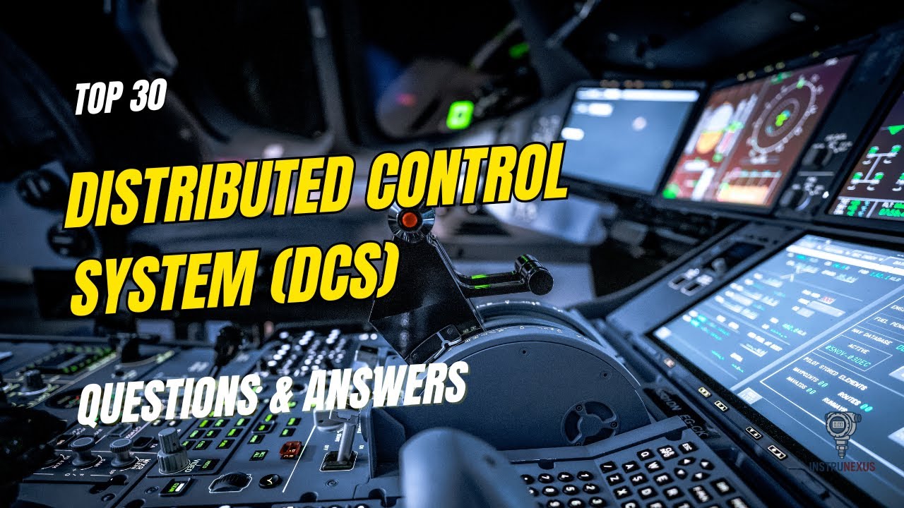 Top 30 DCS Interview Questions & Answers | Distributed Control System Explained