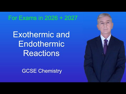 GCSE Chemistry Revision "Exothermic and Endothermic Reactions"