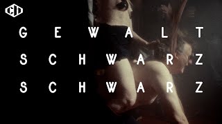 Gewalt – “Schwarz Schwarz”