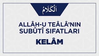 Allâh-u Teâlâ'nın Kelâm Sıfatıyla İlgili Ehli Sünnetin İ'tikâdı Nasıl Olmalı?