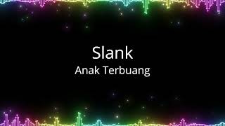 Download lagu Slank - Anak Terbuang mp3