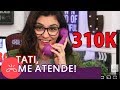 🔴#TatiMeAtende 310K AO VIVO, hoje 26/05/17, às 21h horário de Brasília.