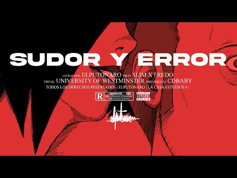 elputonaro - SUDOR Y ERROR (Video Lyrics) 2021