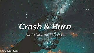Crash &amp; Burn - Melo Moreno | Sub. Español | Lyrics