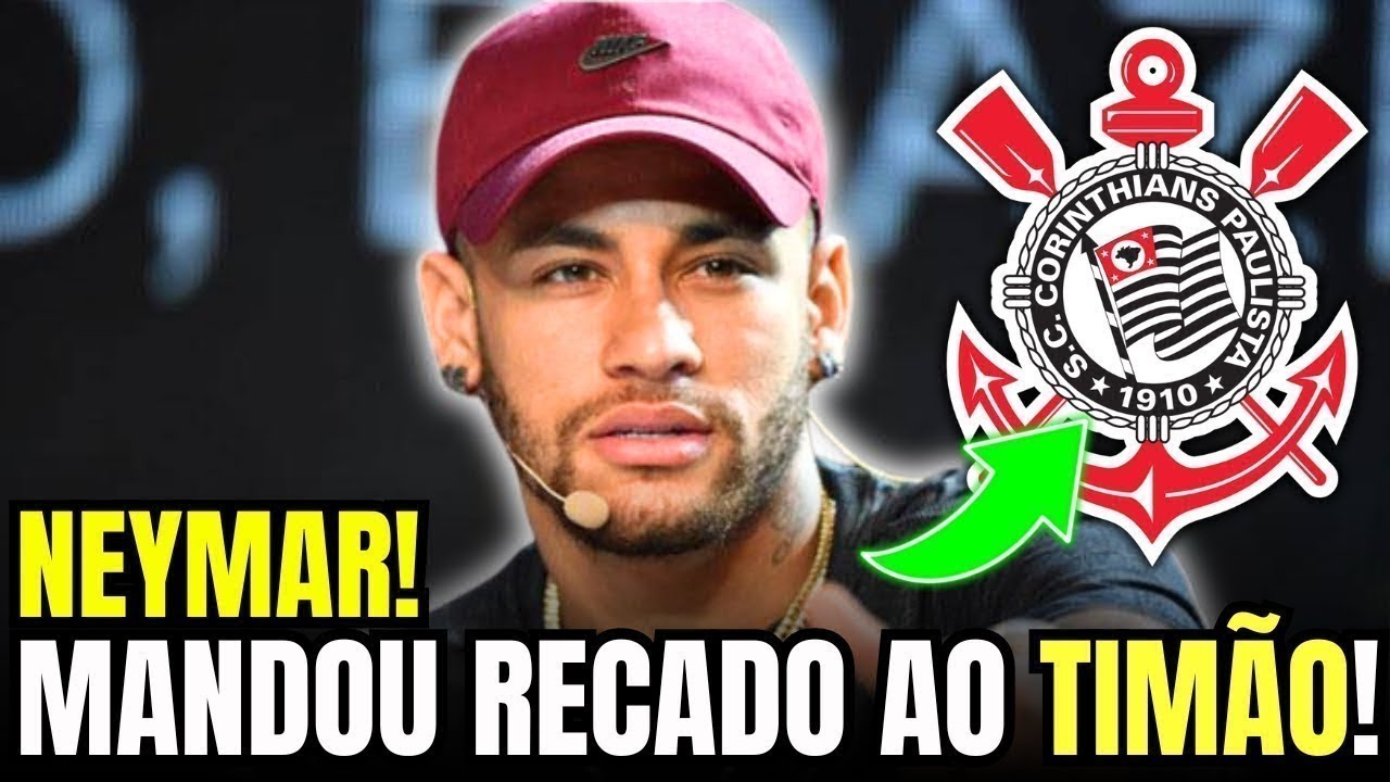 A TORCIDA ENLOUQUECEU: NEYMAR MANDA RECADO PARA TIMÃO | notícias do Corinthians