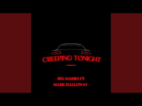 CREEPING TONIGHT (feat. Mark Holloway)
