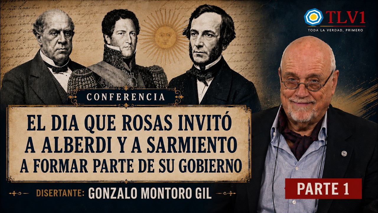 Especial TLV1 Nº42 - EL DIA QUE ROSAS INVITÓ A ALBERDI Y A SARMIENTO A SU GOBIERNO - Pte 1