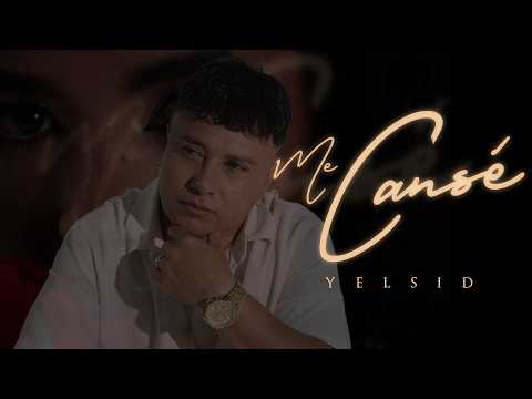 Yelsid, Me Cansé (Video Oficial)