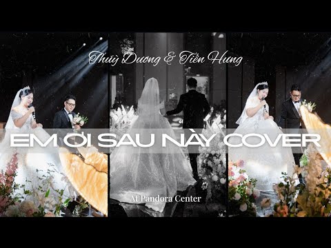 “Em ơi sau này” – Thuỳ Dương & Tiến Hưng hát trong lễ cưới 💍 | Cover Bản tình ca