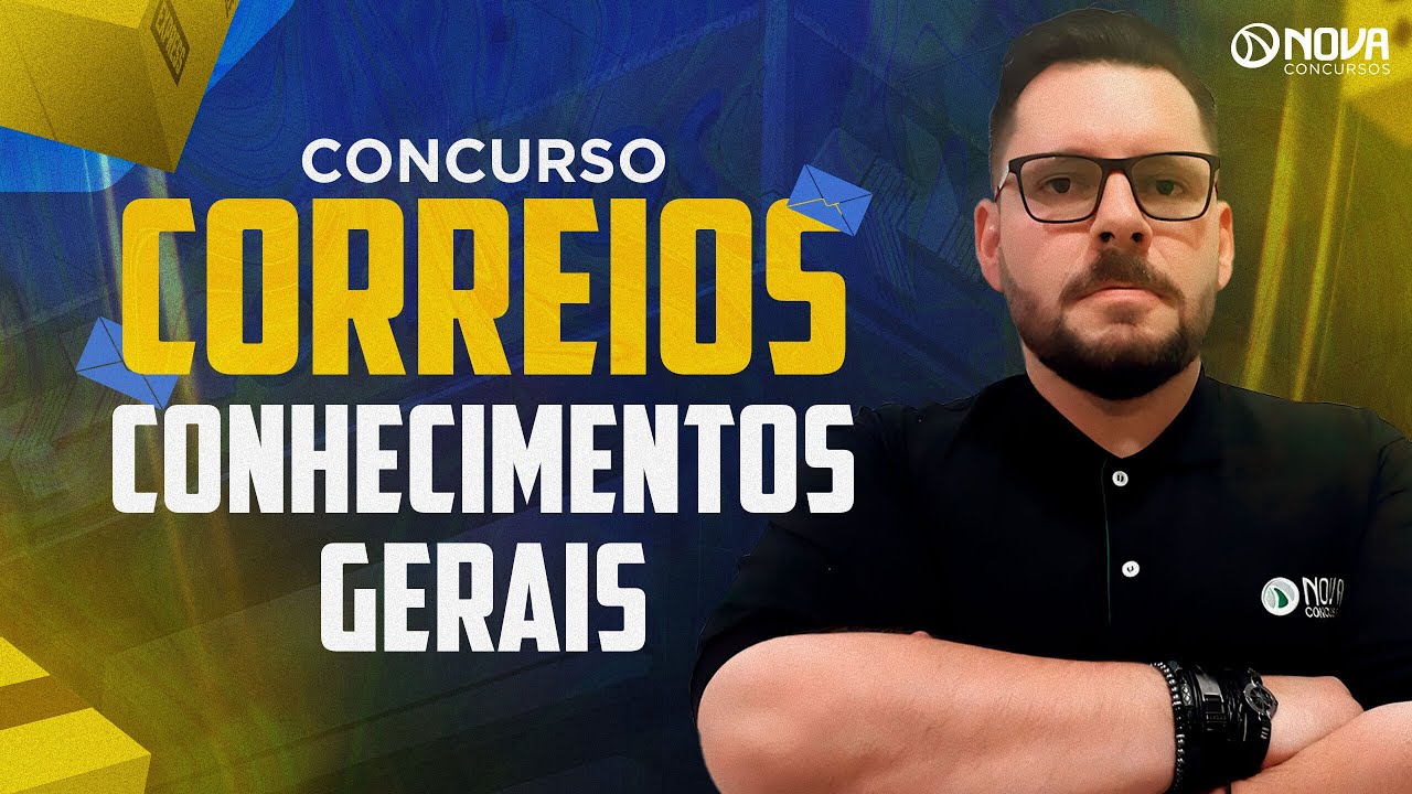 CONCURSO CORREIOS NÍVEL MÉDIO 2024: CONHECIMENTOS GERAIS
