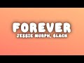 Jessie Murph Forever Lyrics Ft 6lack