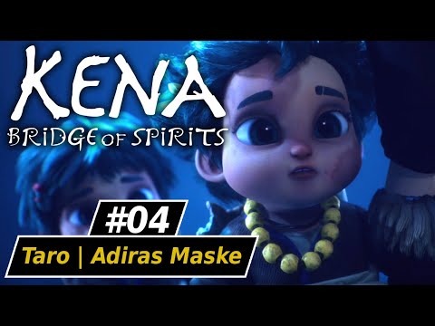 KENA BRIDGE OF SPIRITS ★ Taro | Adiras Maske ★ #04 [ger] [PS5]