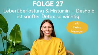 Folge 27: Leberüberlastung & Histamin