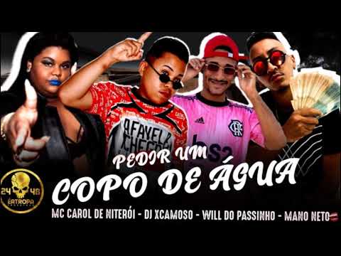 MANO NETO,  DJ XCAMOSO, WILL DO PASSINHO  - PEDIR UM COPO DE AGUA - REMIX BREGA FUNK