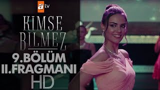 Kimse Bilmez 9. Bölüm 2. Fragmanı