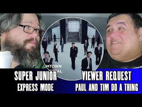Super Junior "Express Mode" (First Reaction) - Paul And Tim Do A Thing