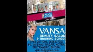 preview picture of video 'Vansa Beauty Salon & Training School in Bhopal | Beauty Parlour and Bridal Make up'