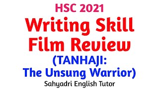 Writing Skill | Film Review (Tanhaji=The Unsung Warrior) | HSC 2021
