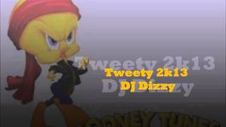 DJ Dizzy-Tweety Bird 2k13 (Shakeoff Track)