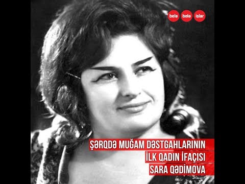 Pəhləvinin heyran olduğu azərbaycanlı müğənni - Sara Qədimova