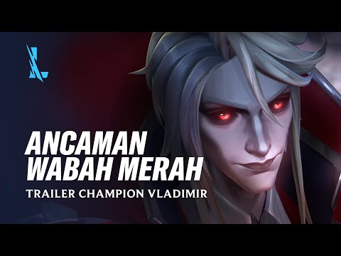 Ancaman Wabah Merah | Trailer Champion Vladimir - League of Legends: Wild Rift
