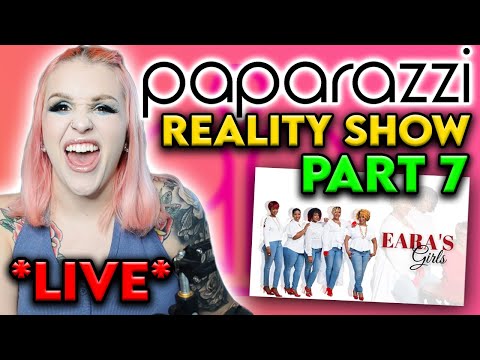 Let's Watch a Paparazzi Reality Show! | Eara's Girls, Part 7