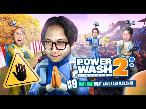 HATI-HATI BUAT YANG LAGI MAKAN !!! - Power Wash Simulator Part 9