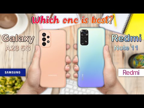 Samsung Galaxy A23 5G vs Xiaomi Redmi Note 11 | Which one is best?