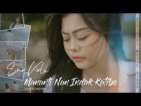 ENO VIOLA - MANANTI NAN INDAK KATIBO [ Official Musik Video ]