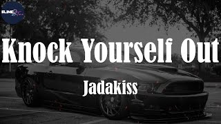 Jadakiss, &quot;Knock Yourself Out&quot; (Lyric Video)