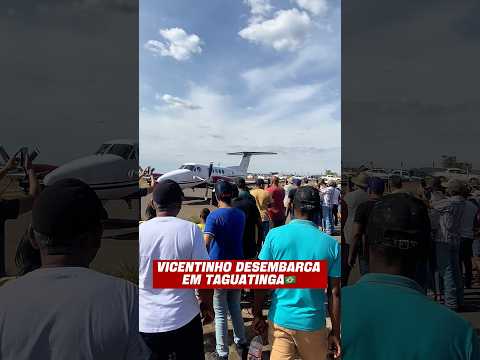 O desembarque de Vicentinho em taguatinga Tocantins🇧🇷#tocantins #taguatingatocantins #fyp