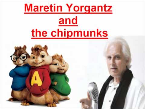 Martin Yorgantz and the chipmunks !