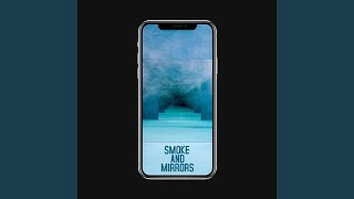 Smoke and Mirrors Music Video