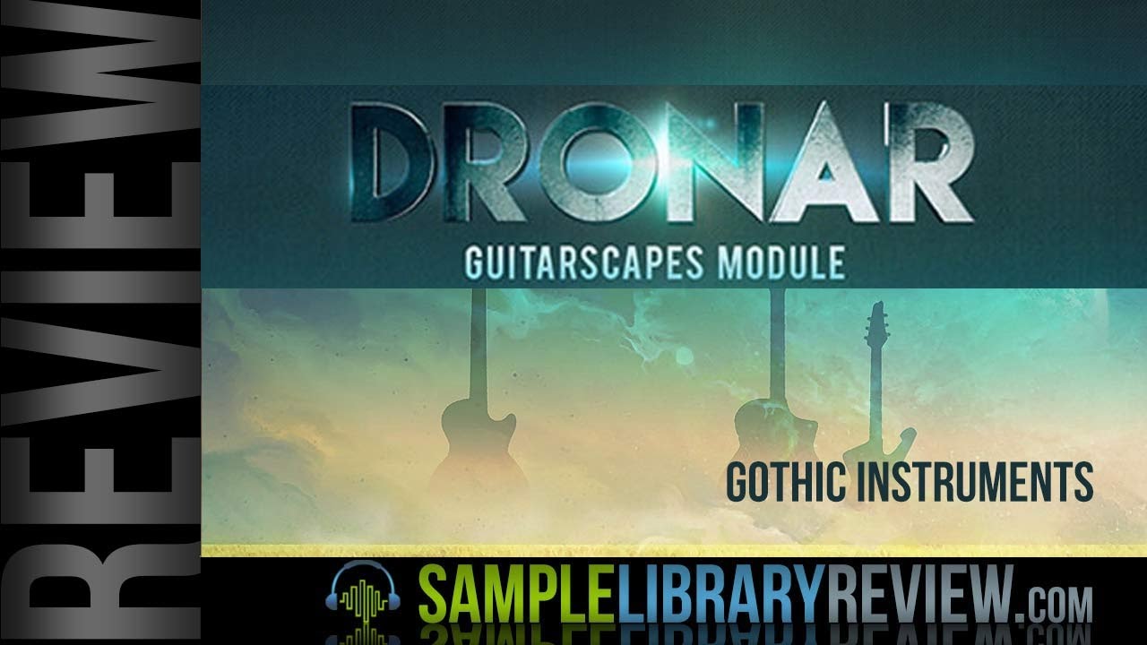 Review: Dronar Guitarscapes from Gothic Instruments