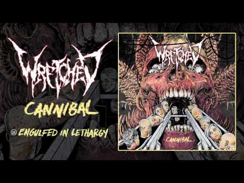 Wretched - Engulfed In Lethargy (Audio)