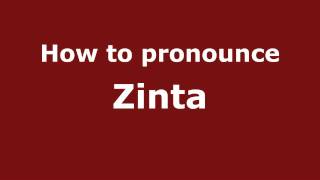 How to pronounce Zinta