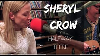 Sheryl Crow - Halfway There - Live at Lightning 100