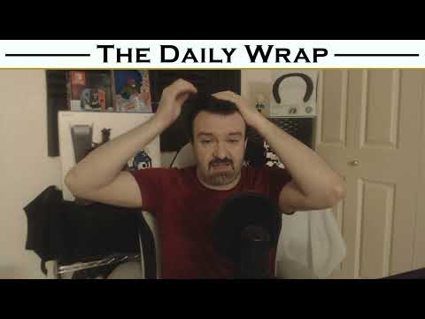 The Daily Wrap: June 12, 2022 - If It Can Go Wrong, It WILL Go Wrong!