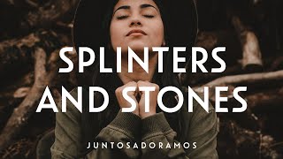 Splinters and Stones // Hillsong United (Vídeo Letra com Tradução)(Português)