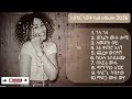 Full album አስቴር አወቀ 2026