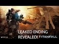 Titanfall Secret Leaky Things 1 Leaked Ending To Titanfall