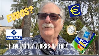 How money works in Italy - Credit cards? Cash? the Euro? Exchange rates?  Everything explained.
