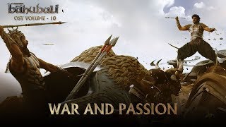 Baahubali OST - Volume 10 - War and Passion  MM Ke