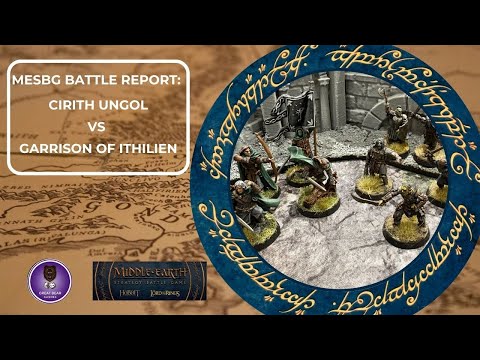 MESBG Battle Report - Cirith Ungol vs Garrison of Ithilien