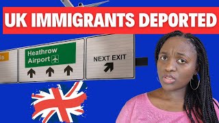 UK VISAS CANCELLED AND IMMIGRANTS DEPORTED FOR THIS